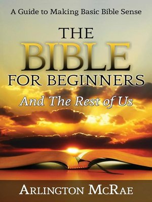 cover image of The Bible For Beginners and the Rest of Us